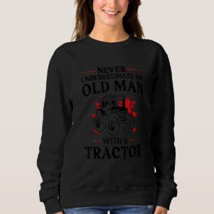 Sudadera Nunca Subestimes A Un Hombre Mayor Con Un Tractor 