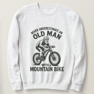 Sudadera Nunca Subestimes a un Hombre Mayor con una Bicicle