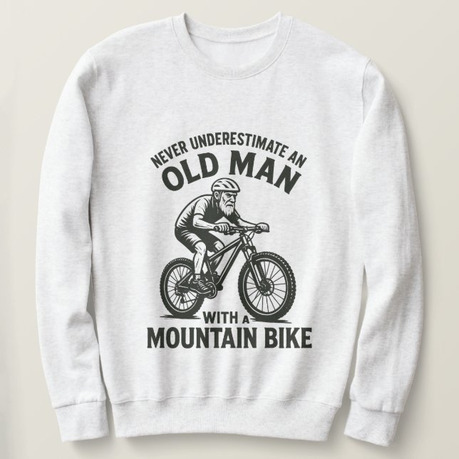 Sudadera Nunca Subestimes a un Hombre Mayor con una Bicicle (Anverso del diseño)