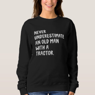 Sudadera Nunca Subestimes a un Hombre Mayor con una Granja