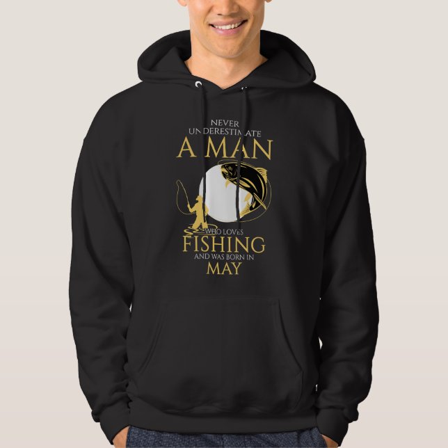 Sudadera Nunca Subestimes A Un Hombre Que Ama La Pesca Y Qu (Anverso)