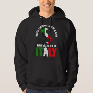 Sudadera Nunca Subestimes A Un Hombre Que Nació En Italia