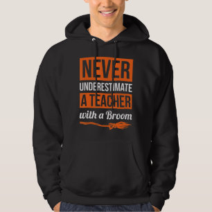 Sudadera Nunca Subestimes A Un Profesor Con Un Regalo De Br