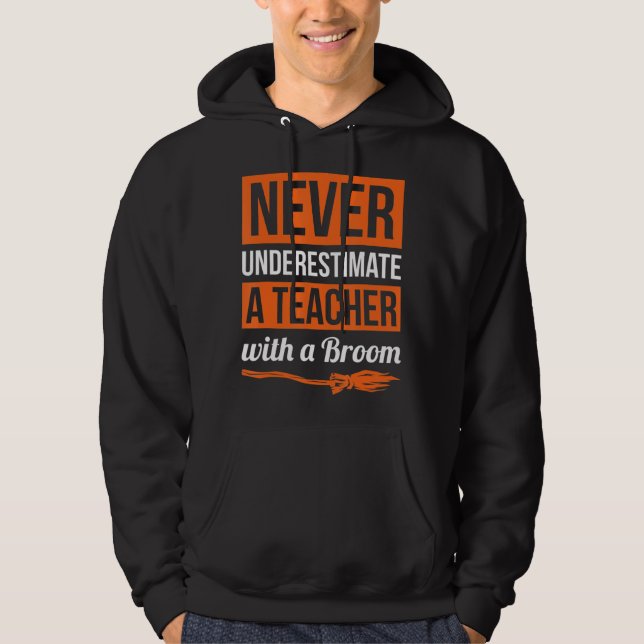 Sudadera Nunca Subestimes A Un Profesor Con Un Regalo De Br (Anverso)