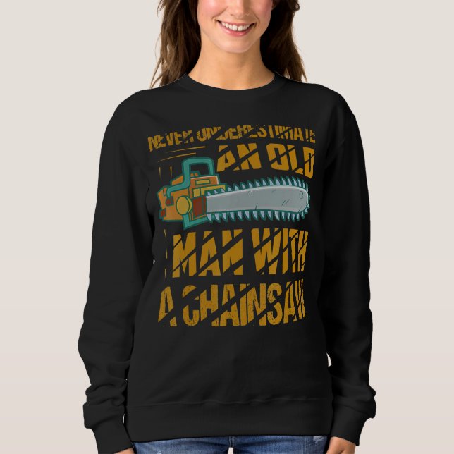 Sudadera Nunca Subestimes A Un Viejo Con Un Arco De Chainsa (Anverso)
