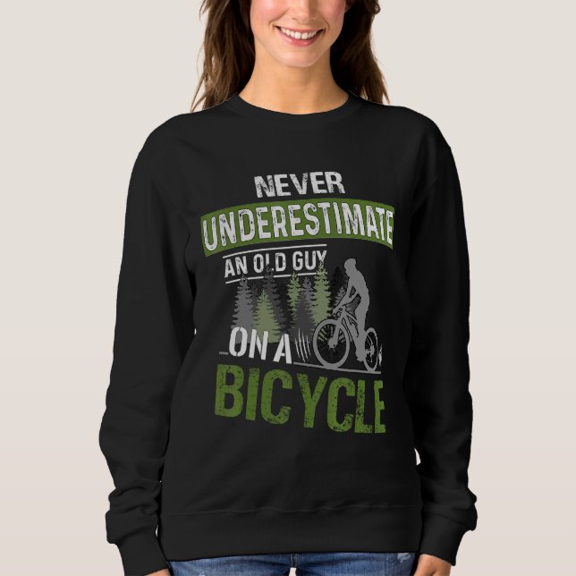 Sudadera Nunca Subestimes A Un Viejo En Una Bicicleta (Anverso)