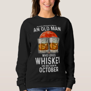Sudadera Nunca Subestimes A Un Viejo Que Ama Whiskey O