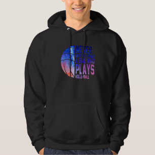 Sudadera Nunca Subestimes A Una Chica Que Juega Voleibol Co