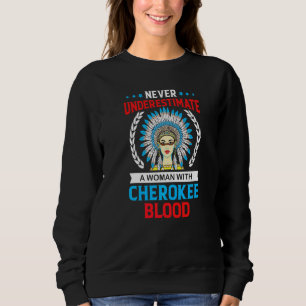 Sudadera Nunca Subestimes A Una Mujer Con Sangre Cherokee