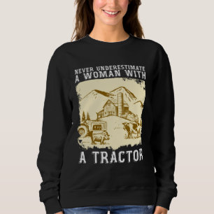 Sudadera Nunca Subestimes a una Mujer con un Tractor Yo Gra