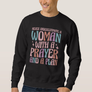 Sudadera Nunca Subestimes A Una Mujer Con Una Oración Y Un