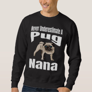 Sudadera Nunca Subestimes A Una Nana De Pug Amante De Perro