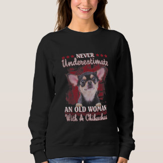 Sudadera Nunca Subestimes A Una Vieja Con Un Chihuahua