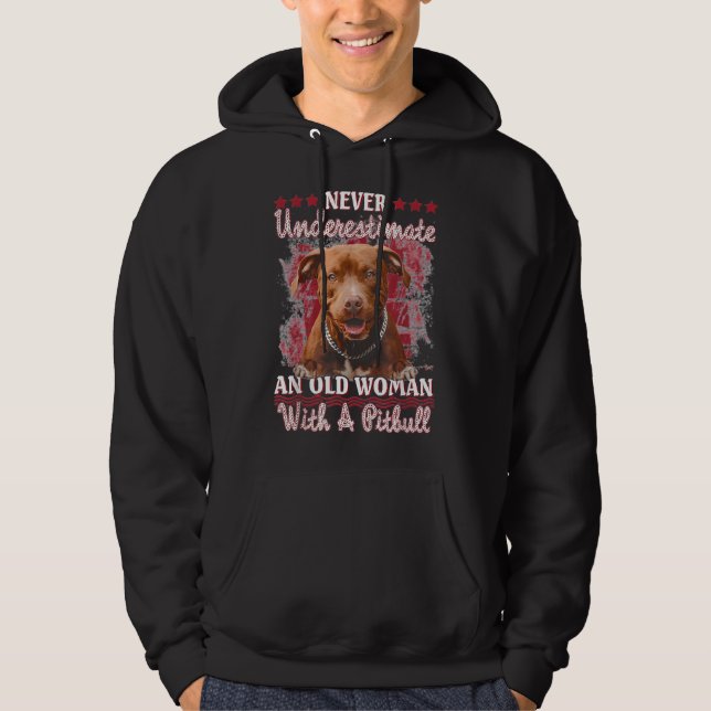 Sudadera Nunca Subestimes A Una Vieja Con Un Pitbull (Anverso)