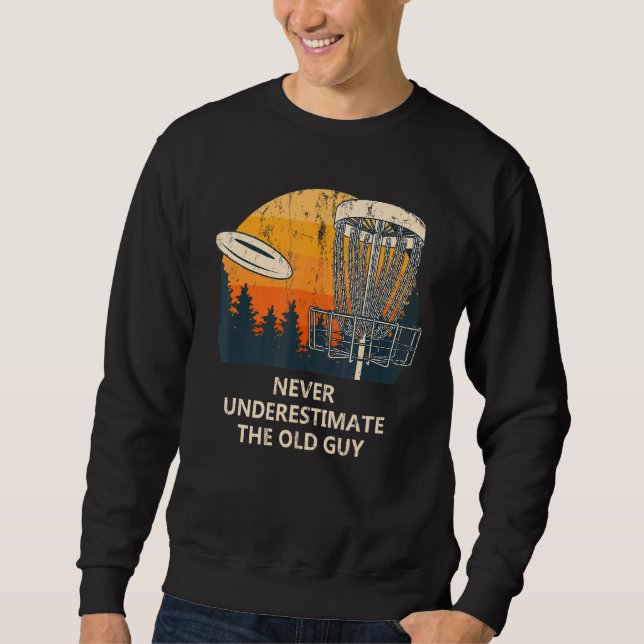 Sudadera Nunca Subestimes El Antiguo Disco Guy Golf Dad Gol (Anverso)