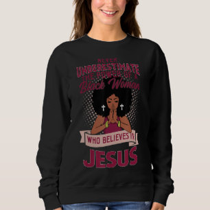 Sudadera Nunca Subestimes El Poder De La Creencia De La Muj