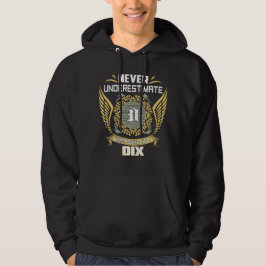 Sudadera Nunca Subestimes El Poder De Un Dix