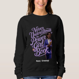Sudadera Nunca subestimes el poder del Chica con un libro
