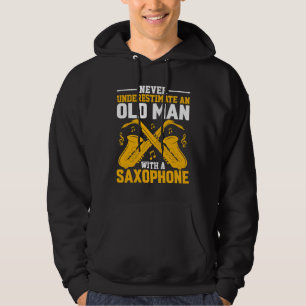 Sudadera Nunca Subestimes la Música del Viejo Saxofonista