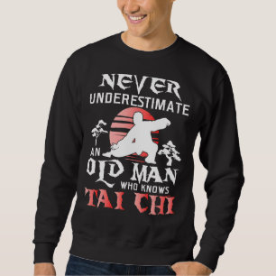 Sudadera Nunca Subestimes Una Práctica De Tai Chi De Un Vie