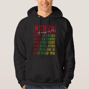 Sudadera Nunca te disculpes por el mes de la historia negra