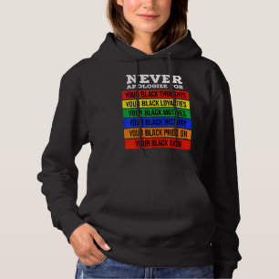 Sudadera Nunca te disculpes por tu negritud historia negra.
