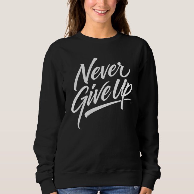Sudadera Nunca te rindas – Caligrafía a mano (Anverso)