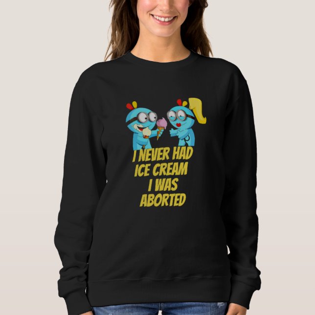 Sudadera Nunca tuve helado, me abortaron (Anverso)