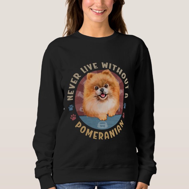 Sudadera Nunca Vivir Sin Un Espitz Pomeránico Aka Pom (Anverso)