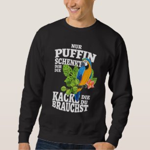 Sudadera Nur Puffin Schenkt Dir Die Kacke Die Du Brauchst