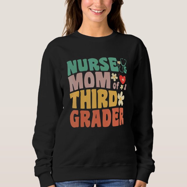 Sudadera Nurse and Mom of a Third Grader 1st Day of School  (Anverso)