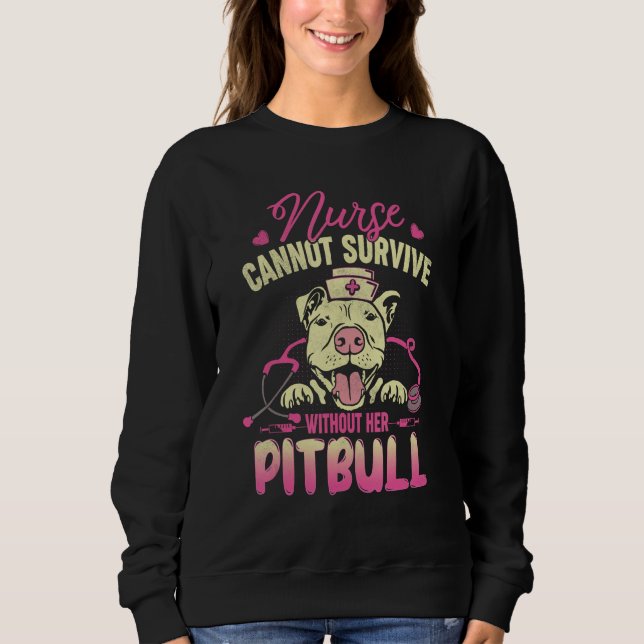 Sudadera Nurse Dog Mom  Pitbull Nursing  For Women (Anverso)