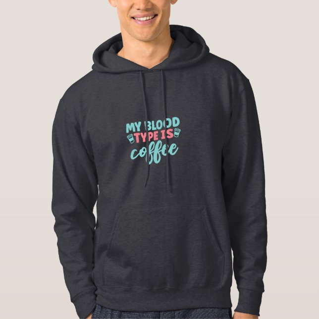 Sudadera Nurse Gift | My Blood Type Is Coffee (Anverso)