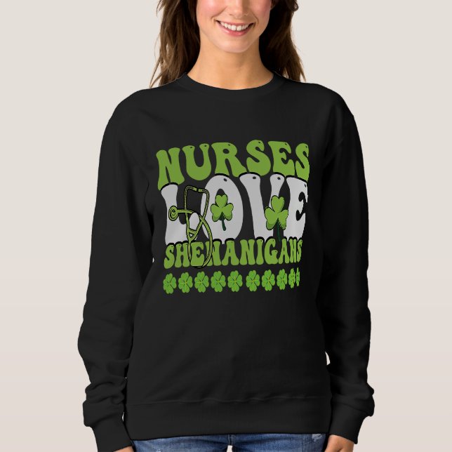 Sudadera Nurses Love Shenanigans Cute  Nurse St Patricks Da (Anverso)