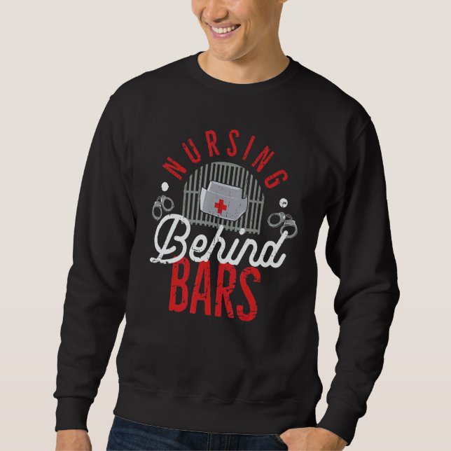 Sudadera Nursing Behind Bars Correctional Jail Men Women (Anverso)