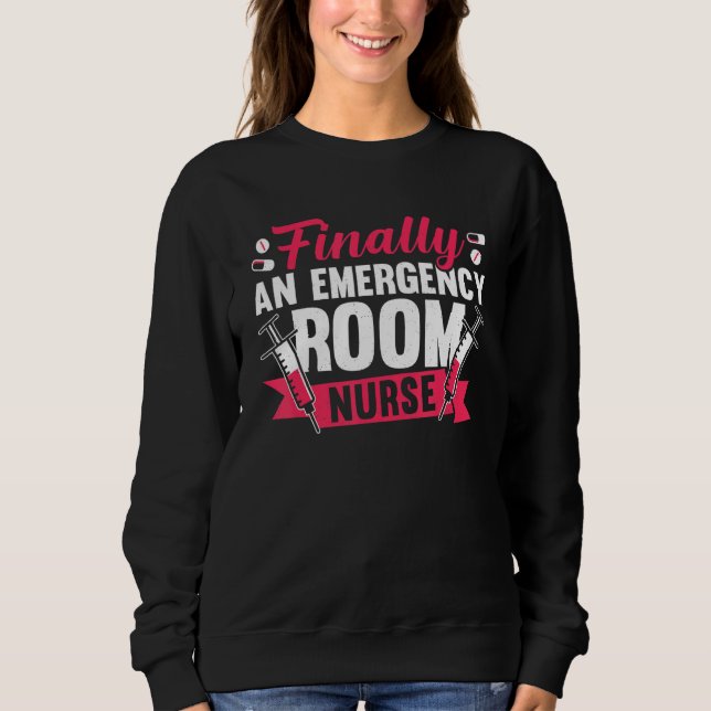 Sudadera Nursing Finally An ER Emergency Room Nurse (Anverso)