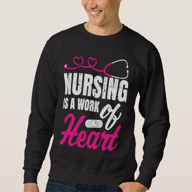 Sudadera Nursing Is A Work Of Heart Nurse Nurses Student (Anverso)