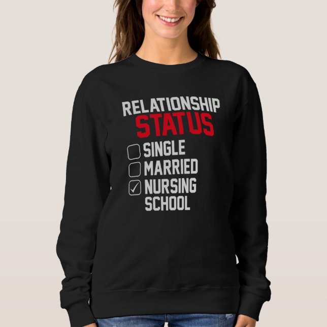 Sudadera Nursing Student Relationship Status Future School  (Anverso)