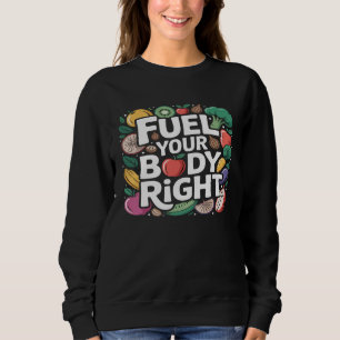 Sudadera Nutre Tu Cuerpo Correctamente Nutrición Saludable