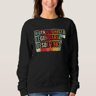 Sudadera Nutricionista Legendaria Desde 1983 Nutricionist