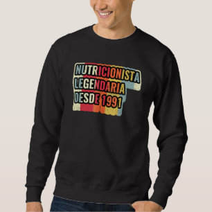 Sudadera Nutricionista Legendaria Desde 1991 Nutricionist