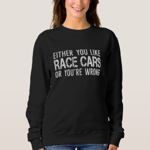 Sudadera O Te Gusta Race Cars Funny Car Mechann Racin