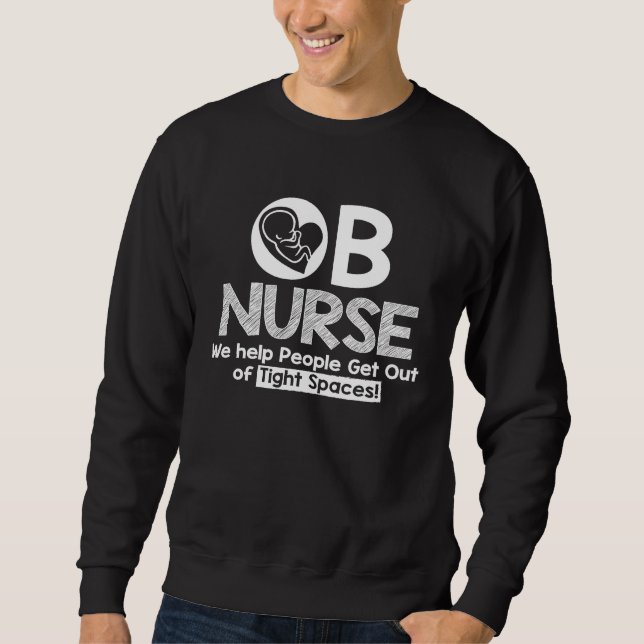 Sudadera OB Nurse, We Help People Get Out of Tight Spaces (Anverso)