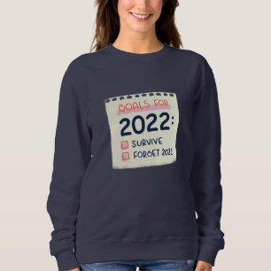 Sudadera Objetivos para 2022: Sobrevivir, olvidar 2021