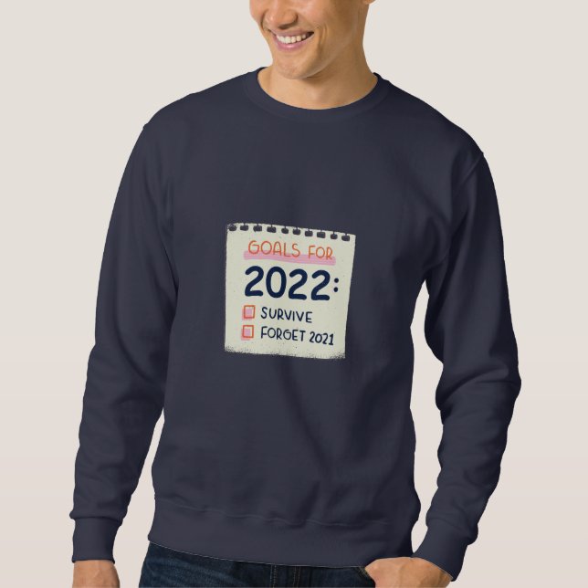 Sudadera Objetivos para 2022: Sobrevivir, olvidar 2021 (Anverso)