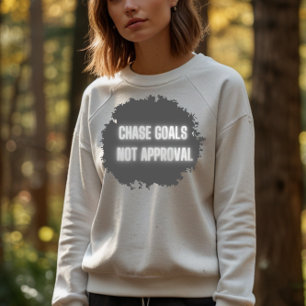 Sudadera "Objetivos perseguidos, no aprobación" Motivación 