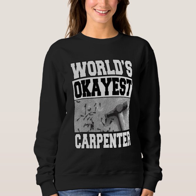 Sudadera Obra de madera para artesanos de carpintero más Ok (Anverso)