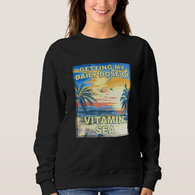 Sudadera Obtener Mi Dosis Diaria De Vitamina Sea Beach Bum  (Anverso)