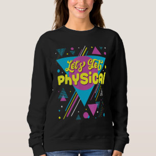 Sudadera Obtengamos física aeróbica de gimnasio vintage de
