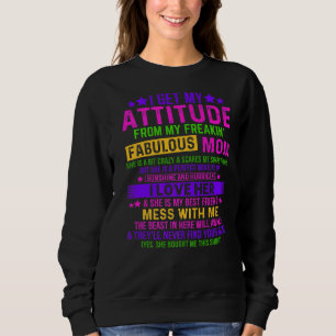 Sudadera Obtengo Mi Actitud De Mamá De Mi Hija Madre